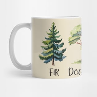 Subtle Anti Trump Fir Dogwood Tamarack Funny Tree Mug